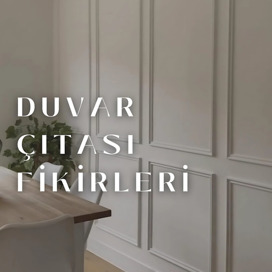 Duvar Çıtası Fikirleri – Evinize Şıklık Katacak 6 Farklı Tasarım